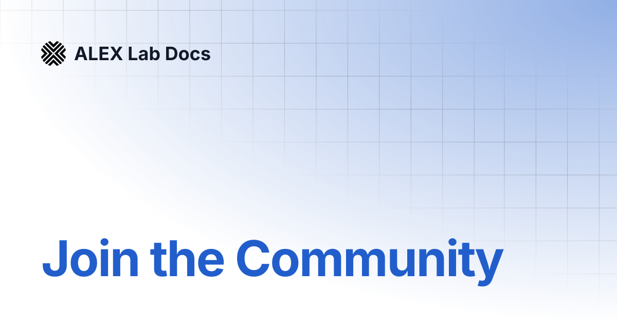 Join the Community | ALEX Lab Docs