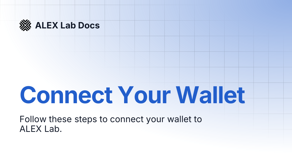 Connect Your Wallet | ALEX Lab Docs