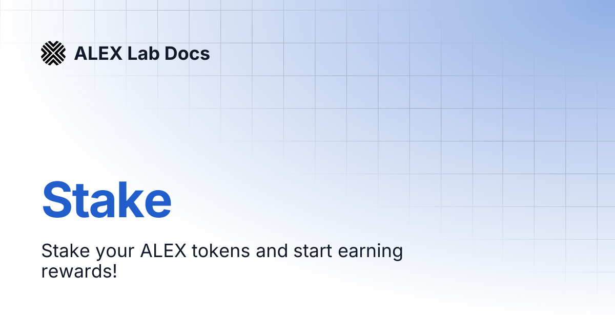 Stake | ALEX Lab Docs